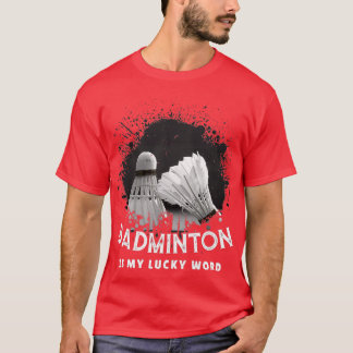 T-shirt Badminton Est Mon Mot Lucratif T 3