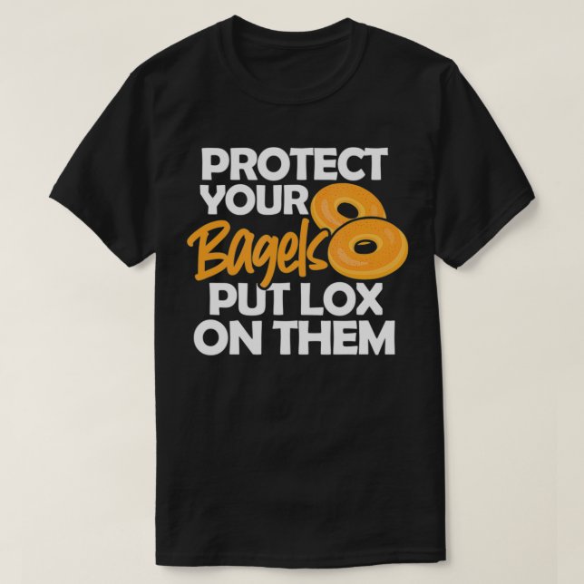 T-shirt Bagel Funny Protect Your Bagels Put Lo On Them  (Design devant)