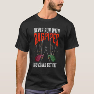 T-shirt Bagpipe Bagpiper ne jamais courir avec Bagpipes vo
