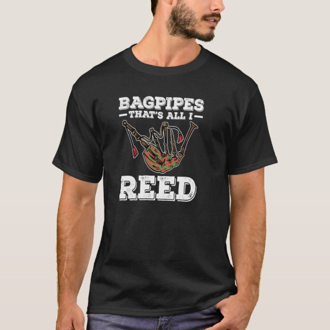 T-shirt Bagpipes C'Est Tout Ce Que J'Ai Reed (Devant)