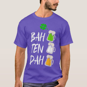 T-shirt BAH TEN DAH Funny St Patrick's Day Bière Bartender