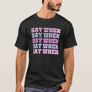 T-shirt Baie occidentale de Huckleberry Disons quand Cowgi