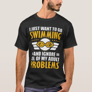 T-shirt Baignade Je Veux Juste Aller Nager Et Ignorer Al