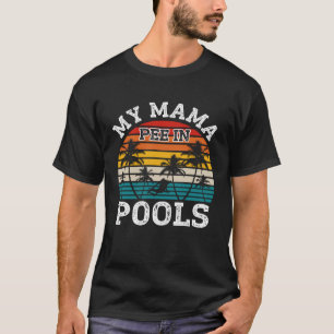 T-shirt Baignade Vacances Rétro Mama Pee Dans Les Piscines