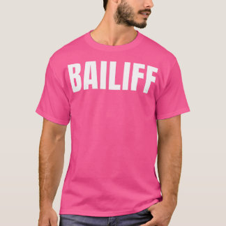 T-shirt Bailiff Funny Titre de l'emploi Profession Anniver