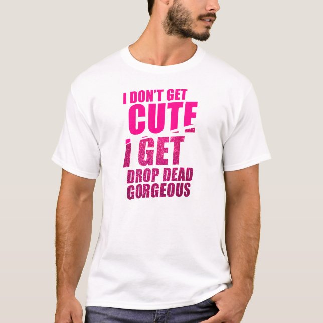 T-shirt Baisse complètement magnifique (Devant)