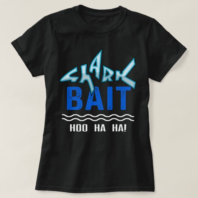T-shirt Bait De Requin Hoo Ha Ha Funny (Design devant)