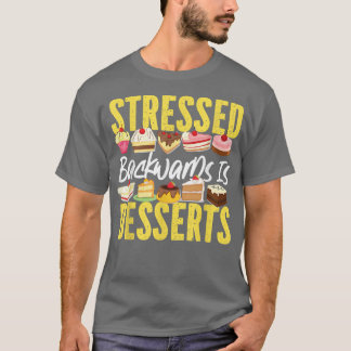T-shirt Bake Baking Cupcake Cake Dessert Stressed Backward
