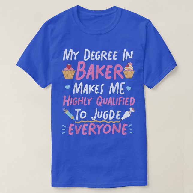 T-shirt Bake Baking Cupcake Mon Degré À Baker Me Donne Bon (Design devant)