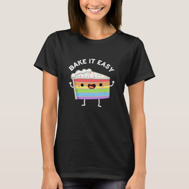 T-shirt Bake It Easy Funny Cake Pun Dark BG (Devant)
