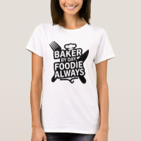 Baker by Day, Foodie Toujours