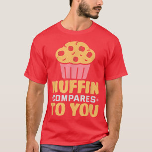 T-shirt Baker Muffin compare à vous gâteaux Baking Cookies
