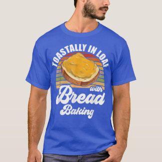 T-shirt Baker Toastally En Pain Avec Pain Baking
