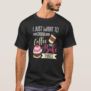 T-shirt Baking For Men Femmes Baker Boire Du Café