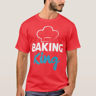 T-shirt Baking King Cuisine Baking Baker