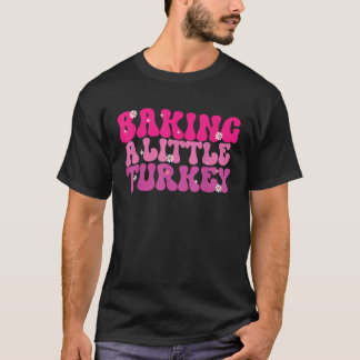 T-shirt Baking Little Turkey Cute Pregancy Faire-part