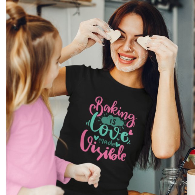 T-shirt Baking Love Made Visible Boulangerie Citation T- (Créateur téléchargé)