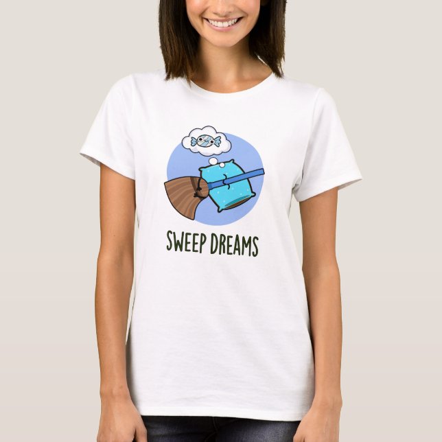 T-shirt Balayage Dreams Funny Broom Pun (Devant)