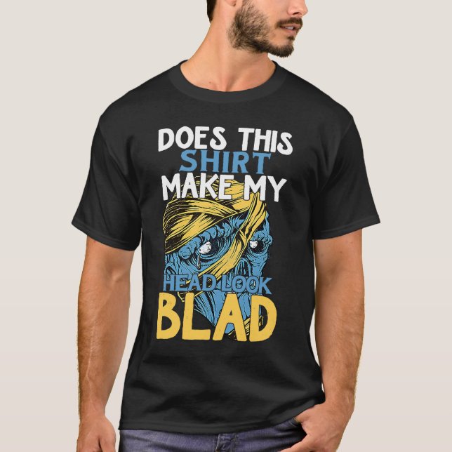 T-shirt Bald Head Quote Does This Make My Head Look Bald (Devant)