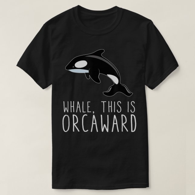 T-shirt Baleine C'Est Orcaward Funny Orca Killer Whale Hum (Design devant)