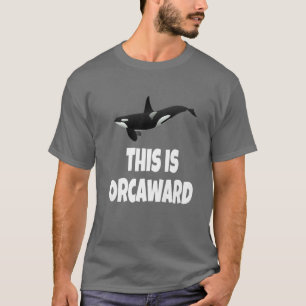 T-shirt Baleine C'Est Orcaward Funny Orca Whale Pun Introv