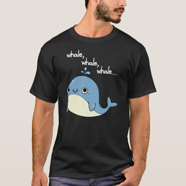T-shirt Baleines, baleines, baleines Cute Sea Animal Pun D (Devant)