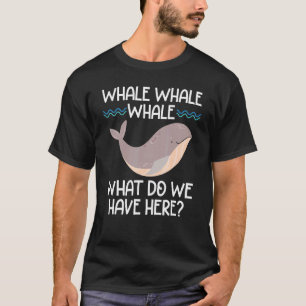 T-shirt Baleines Baleines Qu'avons-nous ici Sea Animal