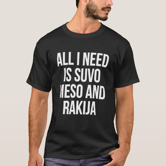 T-shirt Balkan Nourriture Slovène Tout Ce Dont J'Ai Besoin (Devant)
