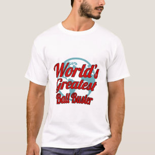 T-Shirt Ball Buster Cadeau / Présenté, Citation