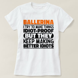 T-shirt Ballerina J'Essaie De Faire Des Choses Drôle Drôle