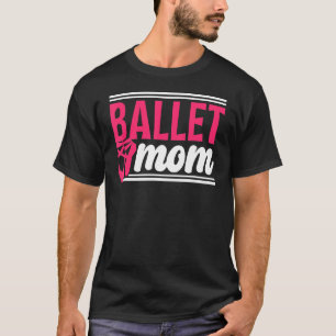 T-shirt Ballet Maman Danse Hobby Ballerina Danseuse Mère M