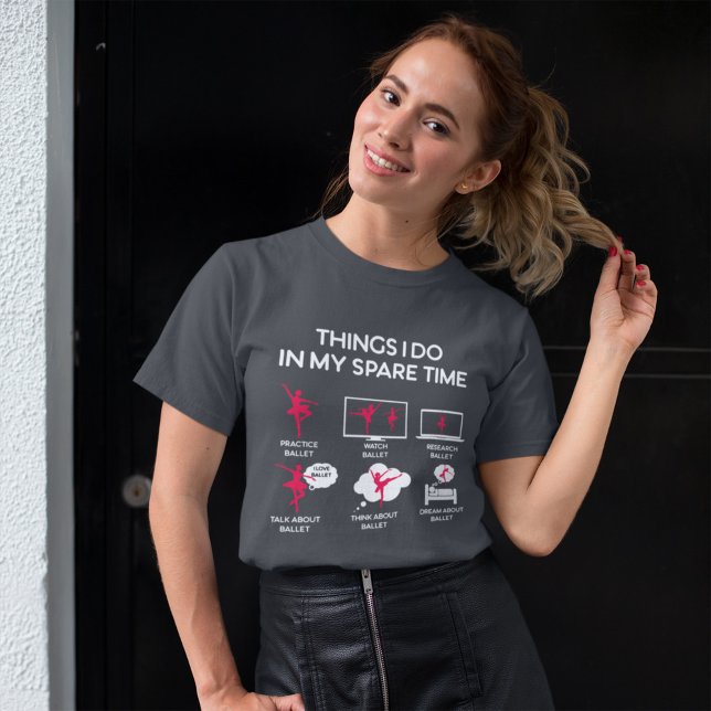 T-shirt Ballet Que Je Fais Dans Mon Temps Libre (Créateur téléchargé)