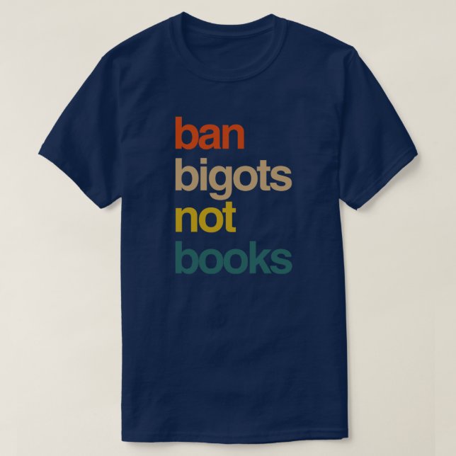 T-shirt Ban Bigots Not Books (Design devant)