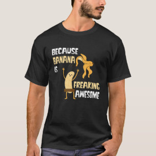 T-shirt Banana Freaking Awesome Banana Vegetariens Fruits
