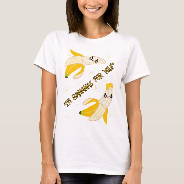 T-SHIRT BANANAS FOR YOU (Devant)