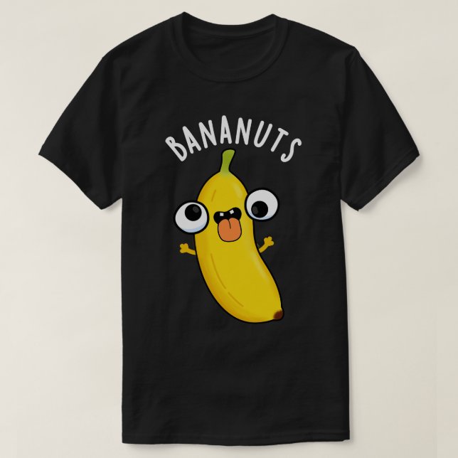 T-shirt Bananuts Funky Fou Banana Fruit Pun (Design devant)