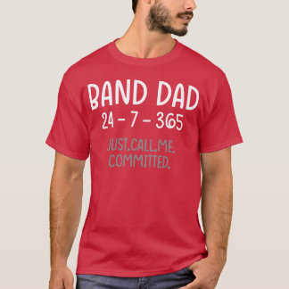 T-shirt Band Dad 24 7 365 Committed Marching Band Music vi