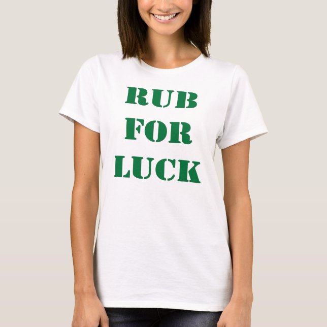 T-shirt Bande de frottement pour la chance (Devant)