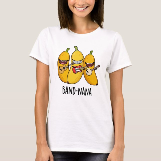 T-shirt Bande-nana Funny Fruit Banana Pun (Devant)
