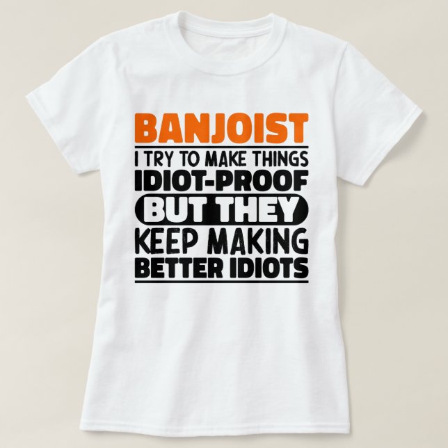 T-shirt Banjoist J'Essaie De Rendre Les Choses Drôle Dit C (Design devant)
