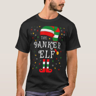T-shirt Banker Elf Christmas Family Matching Group Elf