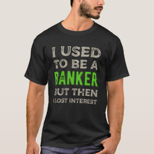 T-shirt Banquier retraité