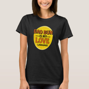 T-shirt Bao Bun est ma langue d'amour Pork Bun Foodie Dim