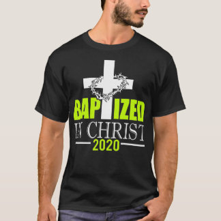 T-shirt Baptized In Christ Baptize 2020 Christian Baptism 