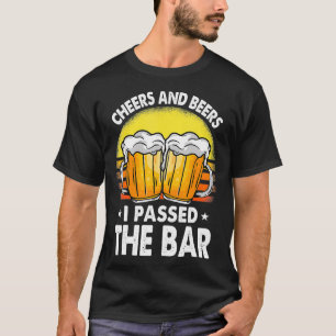 T-shirt Bar Exam Shirt Cadeaux Cheers Et Bière J'Ai Passé 