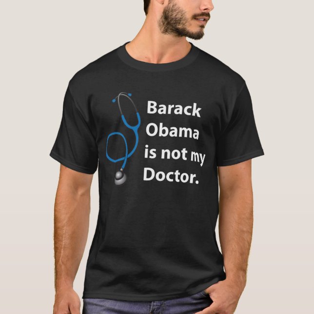 T-shirt Barack Obama n'est pas mon docteur (Devant)