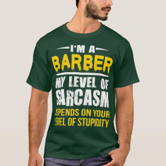 T-shirt Barber Cadeau Sarcastique Barber Dire Cadeau