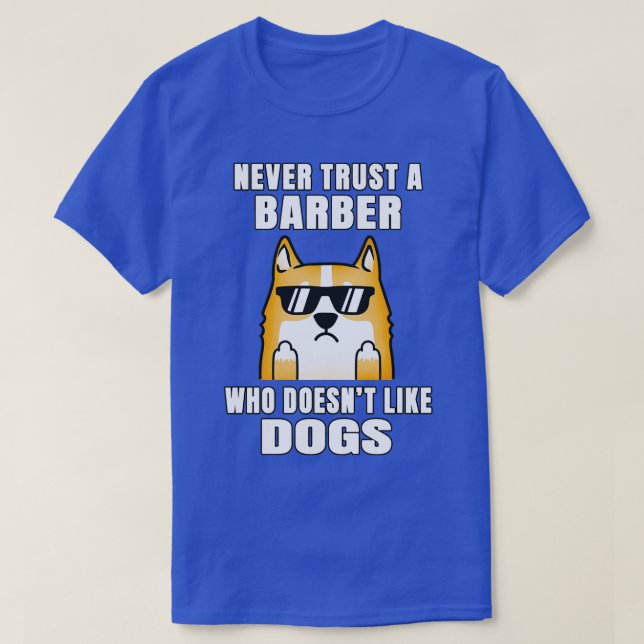 T-shirt Barber N'A Jamais Confiance À Quelqu'Un Qui Doesnx (Design devant)
