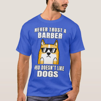 T-shirt Barber N'A Jamais Confiance À Quelqu'Un Qui Doesnx