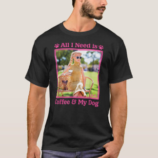 T-shirt Barbie - All I Need Is Coffee & My Dog